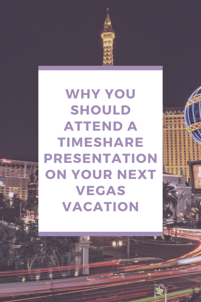 Why You Should Attend A Timeshare Presentation On Your Next Vegas Vacation