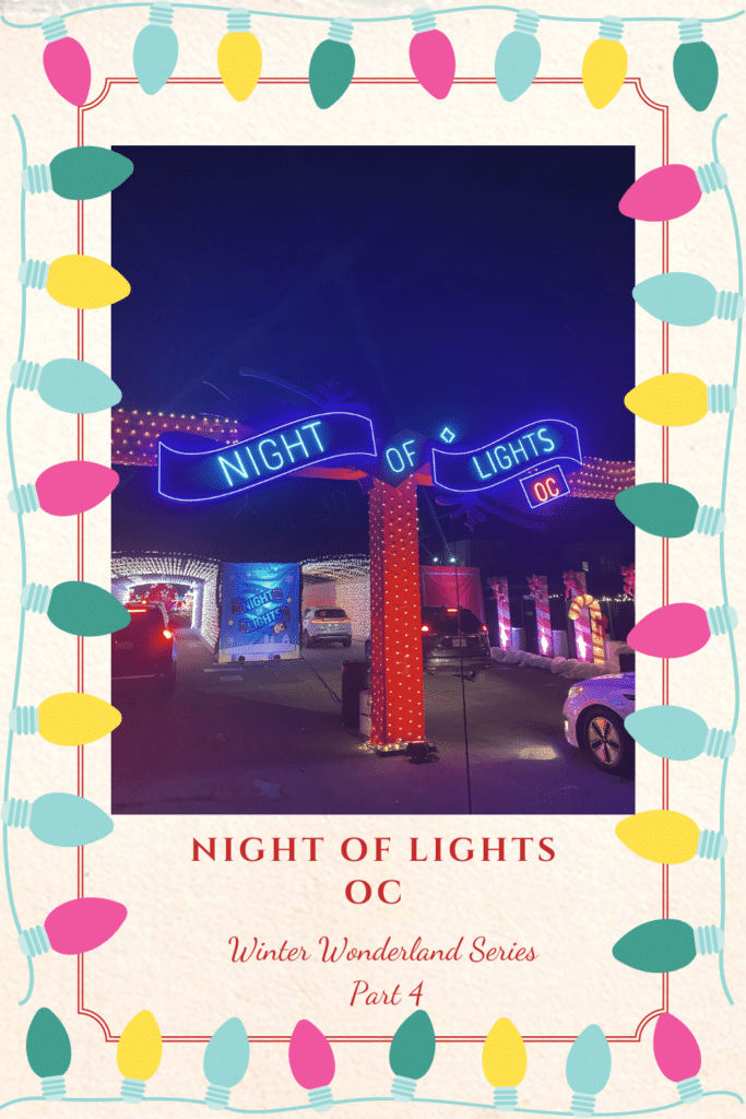Night of Lights OC - The Best Holiday Event in Orange County Pinterest Pin