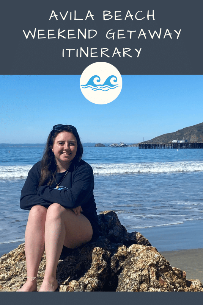 Avila Beach Weekend Getaway Itinerary - California Central Coast