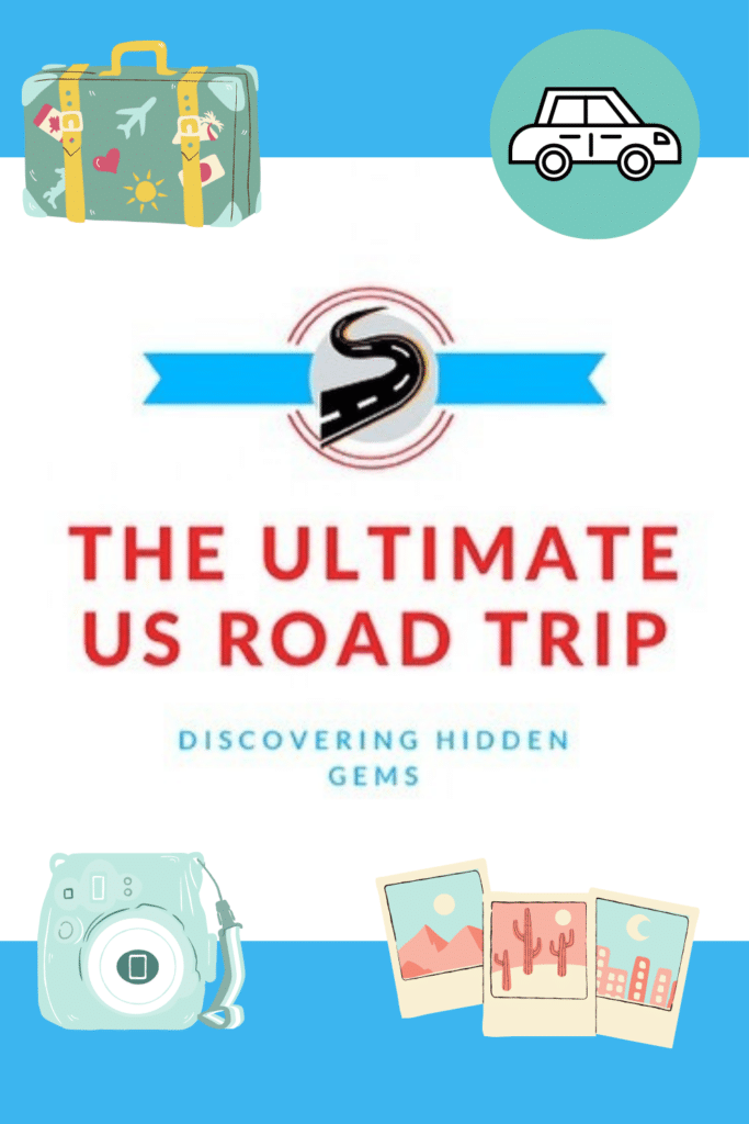 The Ultimate US Road Trip Itinerary (2024) - Discovering Hidden Gems