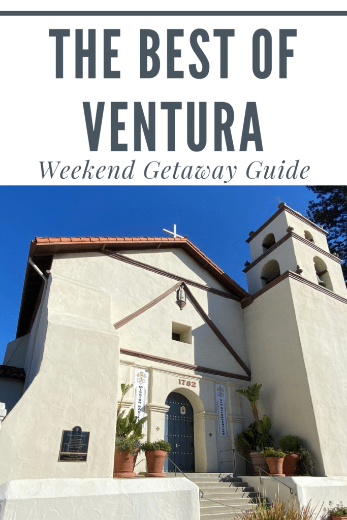 The Best of Ventura Weekend Getaway Guide