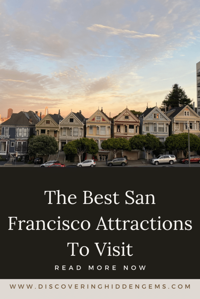The Best San Francisco Attractions To Visit