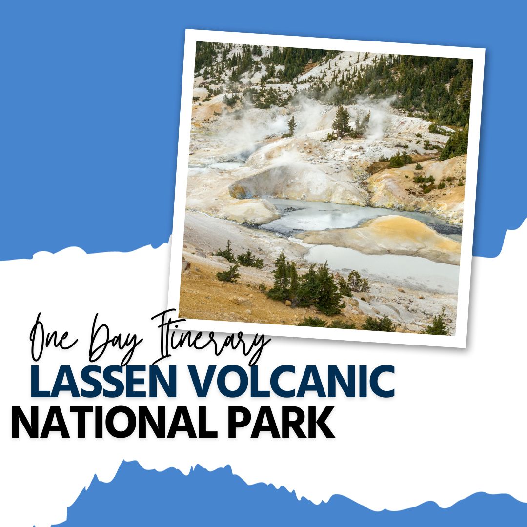 lassen volcanic national park one day itinerary