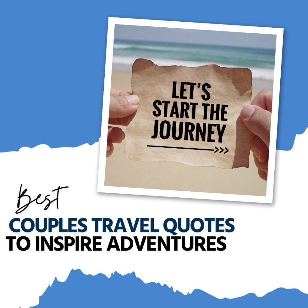 best couples travel quotes to inspire adventures