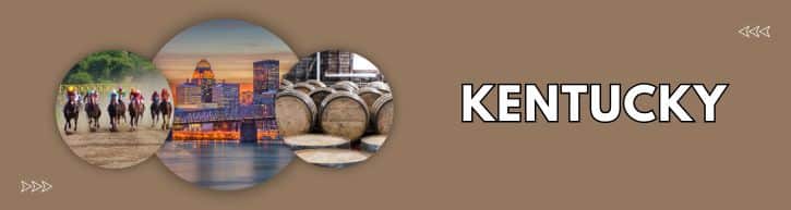 banner image with the text "Kentucky" and images of the Kentucky Derby, Kentucky Bourbon Trail, and Louisville